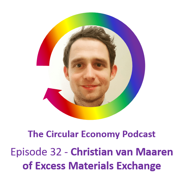 Ep 32 Christian van Maaren of Excess Materials Exchange