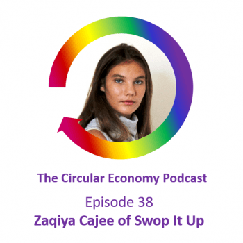Circular Economy Podcast Episode 38 - Zaqiya Cajee of SwopItup