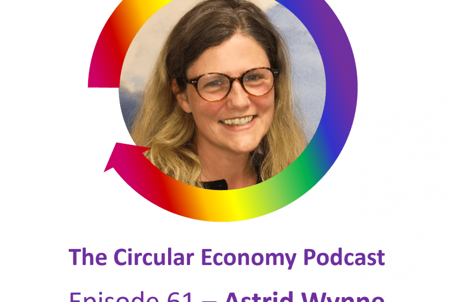 Circular Economy Podcast Episode 61 Astrid Wynne – IT Sustainability expert