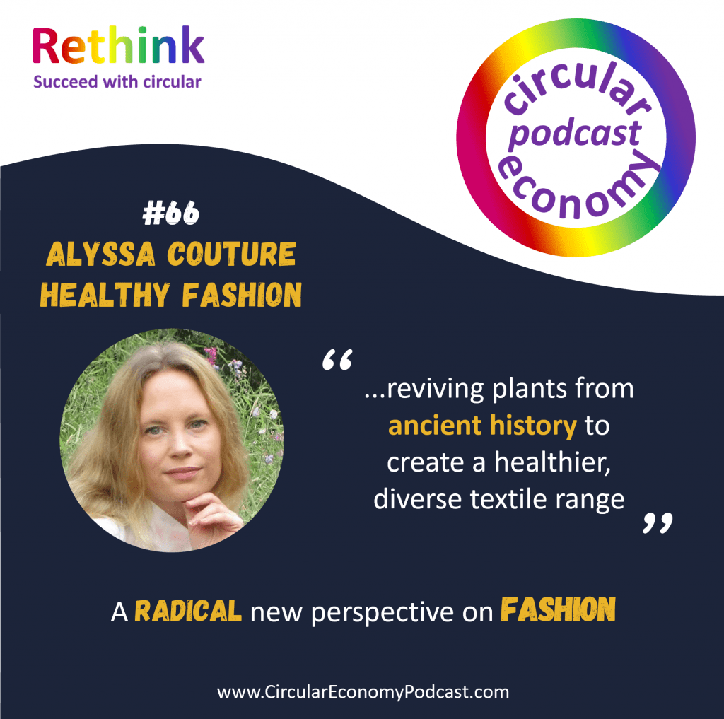 Circular Economy Podcast Ep66 Alyssa Couture - Healthy Fashion