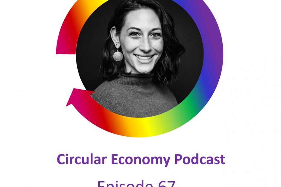 Circular Economy Podcast Episode 67 Megan O'Connor Of Nth Cycle