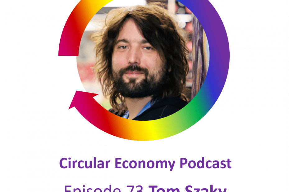 Circular Economy Podcast Episode 73 Tom Szaky - Loop