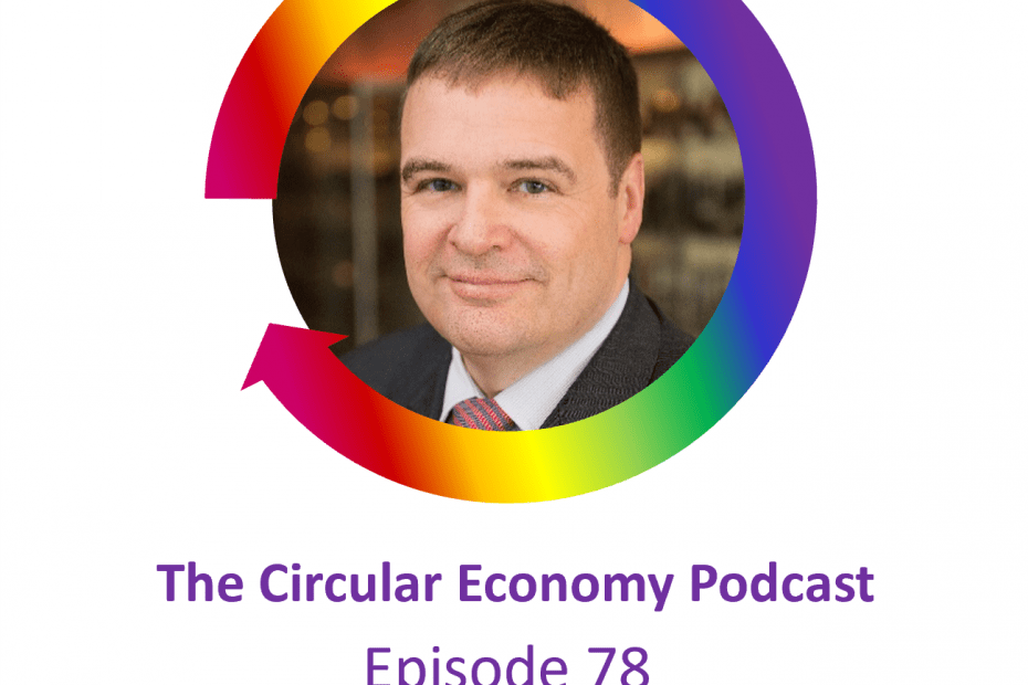 Circular Economy Podcast Ep78 Colin Church IOM3 Complex Material Challenges