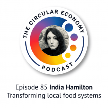 Circular Economy Podcast Episode 85 - India Hamilton - SCOOP