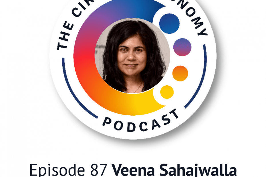 Circular Economy Podcast - 87 Veena Sahajwalla High-value MICROFactories