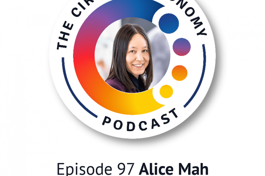 Circular Economy Podcast 97 Alice Mah - Unpicking plastic propaganda