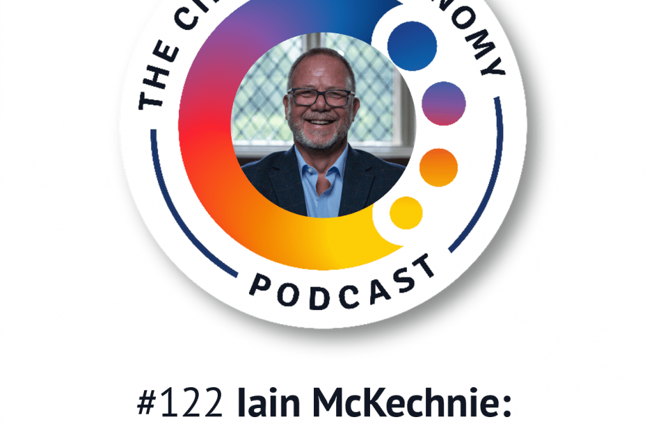 Circular Economy Podcast - episode 122 artwork - Iain McKechnie - steps to a services-led strategy