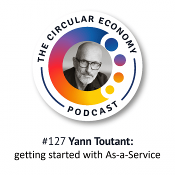Artwork for Circular Economy Podcast episode 127 with Yann Toutant